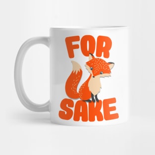 FOR FOX SAKE / Funny Fox Pun Design Mug